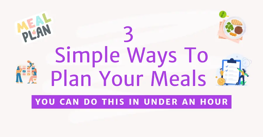 3 Simple Ways to Plan Your Dinner Meals: A Beginner’s Guide