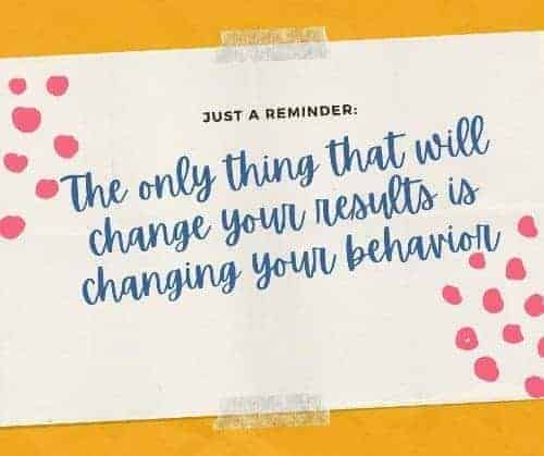 The only thing that will change your results is changing your behavior
